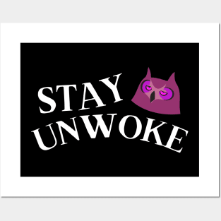 Stay Unwoke - Funny Anti Woke Owl Posters and Art